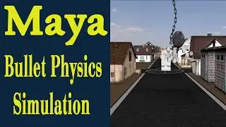 Maya Bullet Physics Simulation | Cinematic Look