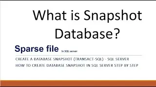 How to create database snapshot in SQL Server step by step ?What is snapshot database in SQL Server?