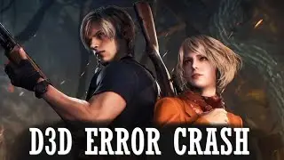 How To Fix D3D Error Crash in Resident Evil 4 Remake | Easy on Windows 10 and 11