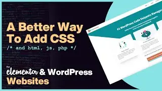 A New & Improved Way Of Adding CSS to Elementor (💡Hint: Code Snippets Pro)