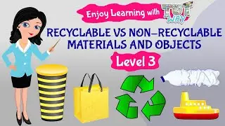 Recyclable vs non-recyclable Materials and Objects | Science | Grade-3,4 | TutWay |