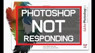Not Responding Photoshop Close The Program