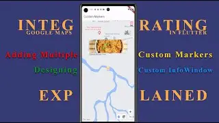 Part - 5 | Custom Marker and Info Window in Flutter Google Maps | Step-by-Step Tutorial