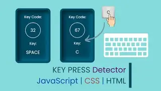 Key Press Detector Using Javascript, CSS And HTML | Detect Keyboard Presses