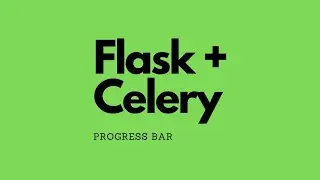 Creating a Progress Bar for Celery Task Progress in a Flask App