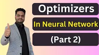 Optimizers in Neural Network Part 2 |  Optimizers in Deep Learning | Optimizers in Machine Learning