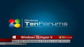 Windows 10 - Hyper-V Virtual Machine Shortcut