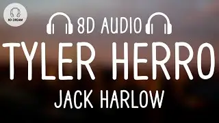 Jack Harlow - Tyler Herro (8D AUDIO)