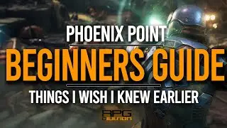 Things I Wish I Knew Earlier (Beginners Guide) - PHOENIX POINT