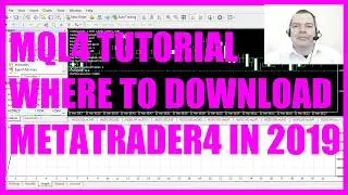 MQL4 TUTORIAL - WHERE TO DOWNLOAD METATRADER4 IN 2019