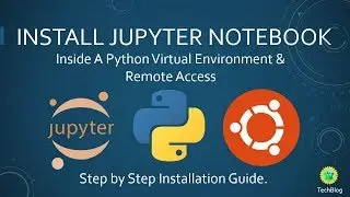 Install Jupyter Notebook Ubuntu 18.04 LTS With Remote Access