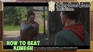 Kingdom Come Deliverance how to beat Kunesh