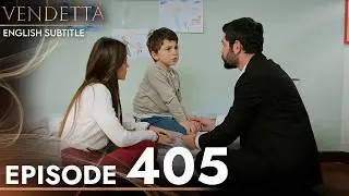 Vendetta Episode 405 English Subtitled | Kan Cicekleri