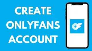 How to Create Account on OnlyFans (2024) | OnlyFans Sign Up