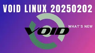 Void Linux February 2025 Update: Big News for ARM & Apple Silicon!