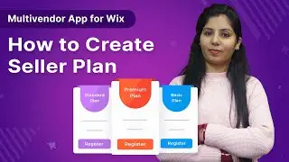 Learn How To Create Seller Plan in Multivendor App for Wix