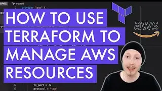 How to use Terraform to Manage AWS [TUTORIAL]