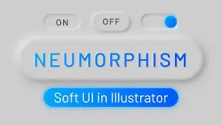 How to Make Soft UI in Illustrator (Neumorphism) | Tutorial for Beginners