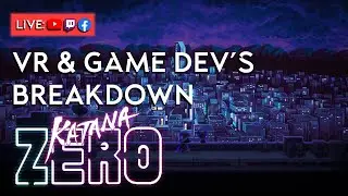 VR & Game Dev's Breakdown: Katana Zero - What to Think About when Creating a Retro-Style Game