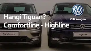 Hangi Tiguan? Comfortline - Highline