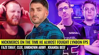 NICKMERCS on the Time he Almost FOUGHT LyndonFPS | Fortnite Pros BEEF FaZe Sway, Clix, UnknownxArmy