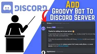 How To Add Groovy Bot To Discord Server