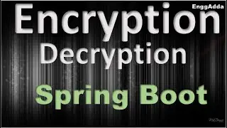 Introduction of Encryption and Decryption in Spring Boot | Symmetric | Asymmetric | Spring Boot