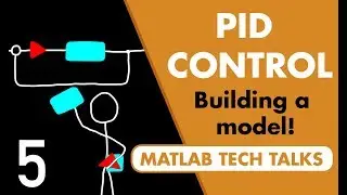 3 Ways to Build a Model for Control System Design | Understanding PID Control, Part 5