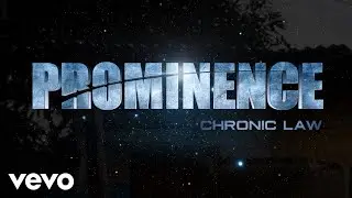 Chronic Law - Prominence (Official Audio)