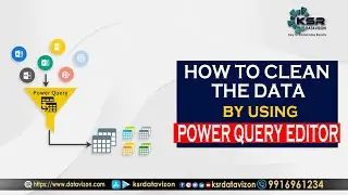 How to Clean the Data by using Power Query Editor I Power BI I Power Query Editor I KSR Datavizon