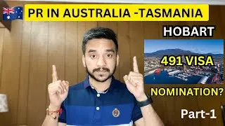 PR IN AUSTRALIA- TASMANIA NOMINATION PATHWAYS FOR 491 VISA🇦🇺 Part-1