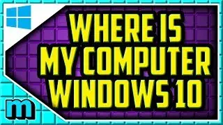 Windows 10 WHERE IS MY COMPUTER ICON 2018 - How To Get My Computer Shortcut On Desktop Windows 10