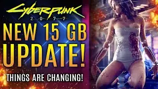 Cyberpunk 2077 - New 15gb Patch Is Here!  Things Are Changing! Elon Musk Influences CD Projekt Stock