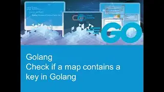 How to check if a map contains a key in Golang/Go?