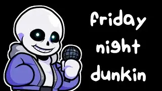 Friday Night Dunkin