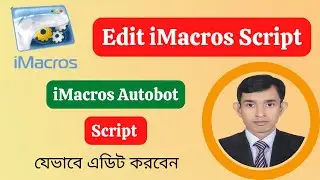 How To Edit Like4Like Autobot Script 2022 Bangla || Edit Imacros Autobot Script 2022 Update