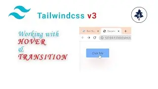 Tailwind CSS v3 Crash Course | #9 - How to Use Hover and Transition in Tailwindcss | #hover #css3