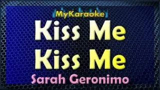 KISS ME KISS ME - Karaoke version in the style of SARAH GERONIMO