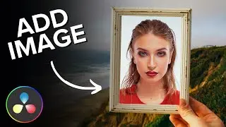 How to Add Image in DaVinci Resolve 18