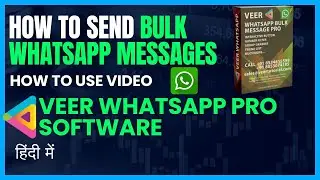 How to Send Bulk WhatsApp Message from Veer WhatsApp Pro Software