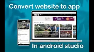 How to Convert Professional Website to Android App Using Android Studio 2022