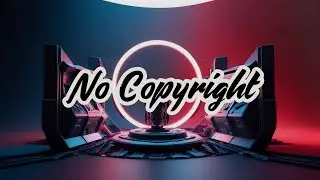Core / No Copyright Music /  Futuristic Digital Music Background Music for Promo / SoulProdMusic