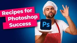 Recipes for Photoshop Success