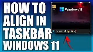 How To  Move TASKBAR  IN WINDOWS 11