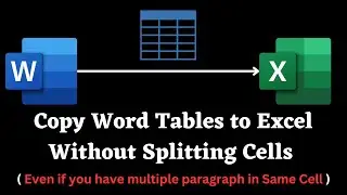 Copy Word Tables to Excel Without Splitting Cells : How to Fix ?