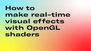 How to make real-time visual effects with OpenGL shaders and KodeLife