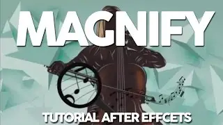 Magnify Effect After Effects Tutorial