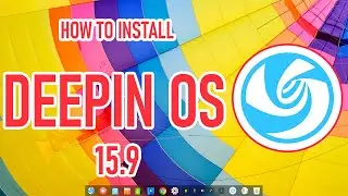 Deepin OS 15.9 Installation Guide on VMware Workstation 16