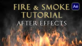 Fire & Smoke Effect - After Effects Tutorial