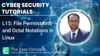 Cyber Security Tutorials | L15: File Permissions and Octal Notations in Linux | The Easy Concepts